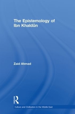 The Epistemology of Ibn Khaldun - Zaid Ahmad