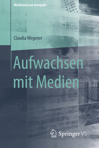 Aufwachsen mit Medien - Claudia Wegener