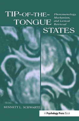 Tip-of-the-tongue States - Bennett L. Schwartz