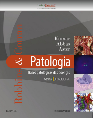 Robbins & Cotran Patologia - Bases Patologicas das Doencas - Abbas Abbas; Jon C. Aster; V Kumar