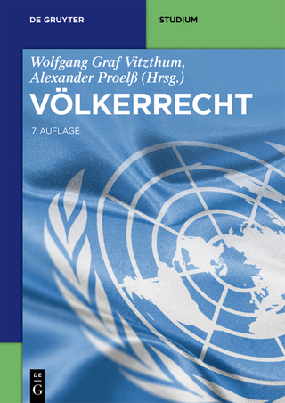 Völkerrecht - Wolfgang Vitzthum; Alexander Proelß