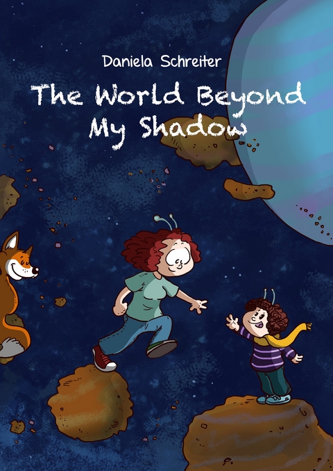 The World beyond my Shadow - Daniela Schreiter
