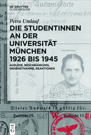 Die Studentinnen an der Universität München 1926 bis 1945 - Petra Umlauf