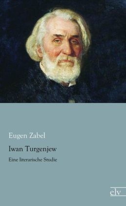 Iwan Turgenjew - Eugen Zabel
