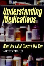 Understanding Medications - Alfred Burger