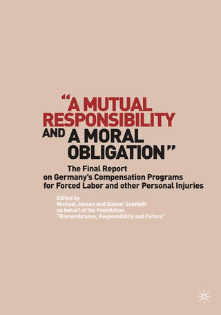 &quote;A Mutual Responsibility and a Moral Obligation&quote; - G. Saathoff; M. Jansen
