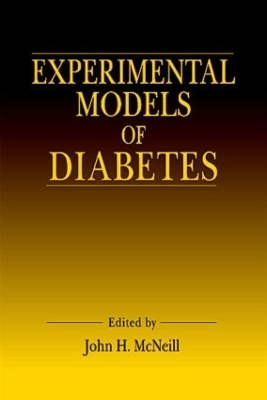 Experimental Models of Diabetes - John H. McNeill