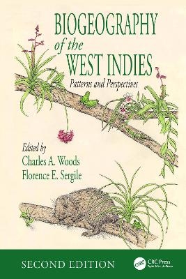 Biogeography of the West Indies - Charles A. Woods; Florence E. Sergile