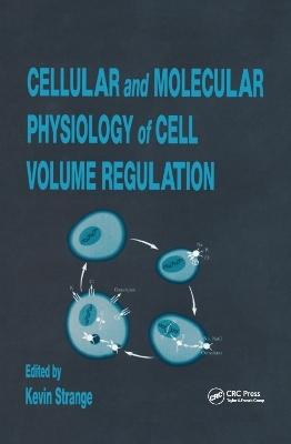 Cellular and Molecular Physiology of Cell Volume Regulation - Kevin Strange