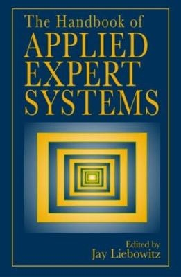The Handbook of Applied Expert Systems - Jay Liebowitz
