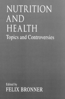 Nutrition and HealthTopics and Controversies - Felix Bronner