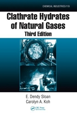 Clathrate Hydrates of Natural Gases - Jr. Sloan  E. Dendy, Carolyn A. Koh