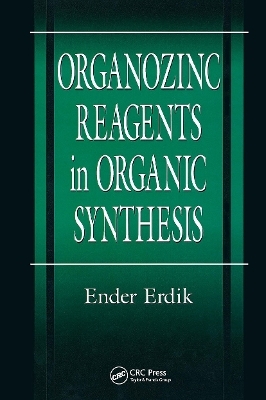 Organozinc Reagents in Organic Synthesis - Ender Erdik