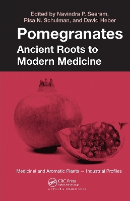 Pomegranates - David Heber; Risa N. Schulman; Navindra P. Seeram
