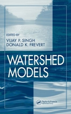 Watershed Models - Vijay P. Singh; Donald K. Frevert