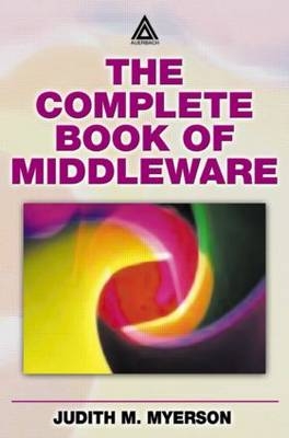 The Complete Book of Middleware - Judith M. Myerson