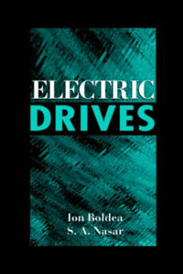 Electric Drives - Ion Boldea, Syed A. Nasar