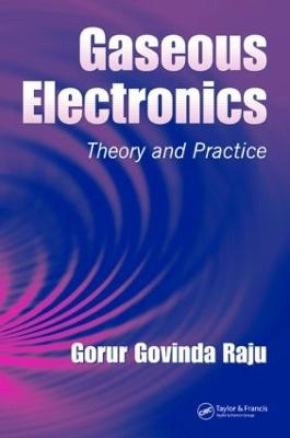 Gaseous Electronics - Gorur Govinda Raju