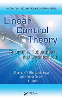 Linear Control Theory - Shankar P. Bhattacharyya, Aniruddha Datta, Lee H. Keel