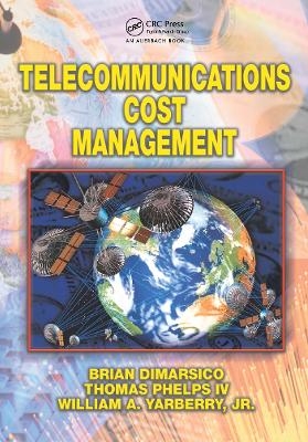 Telecommunications Cost Management - Jr. Yarberry, William A.; Brian Dimarsico; IV Phelps, Thomas