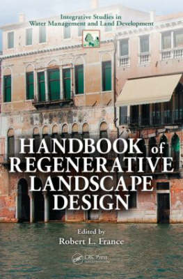 Handbook of Regenerative Landscape Design - Robert L. France