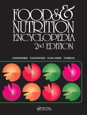 Foods & Nutrition Encyclopedia, Two Volume Set - Marion Eugene Ensminger, Audrey H. Ensminger