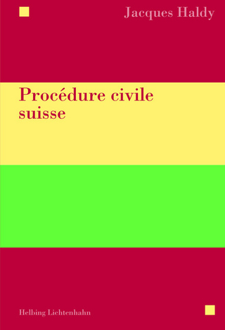 Procédure civile suisse - Jacques Haldy
