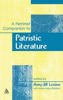 A Feminist Companion to Patristic Literature - Amy-Jill Levine