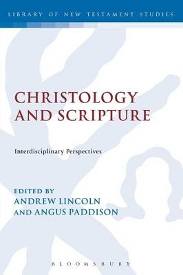 Christology and Scripture - Andrew Lincoln; Angus Paddison