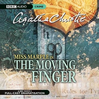 The Moving Finger - Agatha Christie; Clare Corbett; Full Cast; June Whitfield; Nicholas Boulton