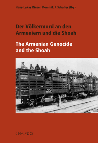 Der Völkermord an den Armeniern und die Shoah ? The Armenian Genocide and the Shoa - Hans-Lukas Kieser; Dominik J Schaller