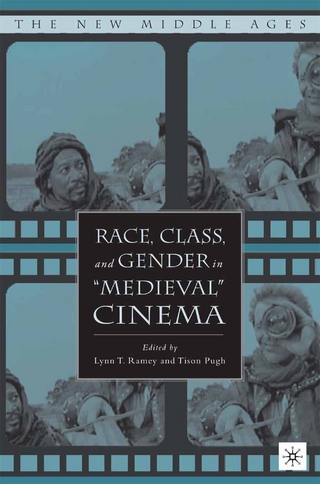 Race, Class, and Gender in &quote;Medieval&quote; Cinema - T. Pugh; L. Ramey