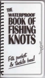 The Waterproof Book of Fishing Knots -  "Fishing Unlimited"