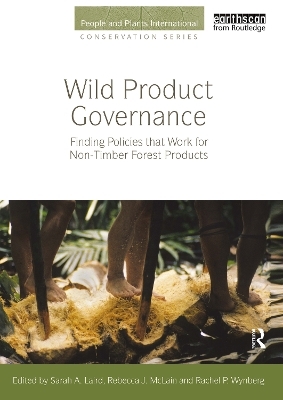Wild Product Governance - Sarah A. Laird; Rebecca J. McLain; Rachel P. Wynberg