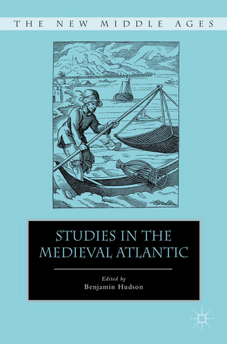 Studies in the Medieval Atlantic - B. Hudson