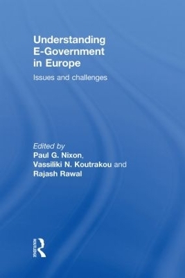 Understanding E-Government in Europe - Paul G. Nixon; Vassiliki  N. Koutrakou; Rajash Rawal