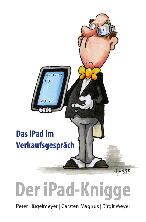Der iPad-Knigge - P. Hügelmeyer, C. Magnus, B. Weyer