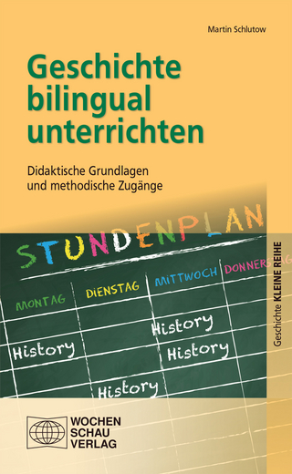 Geschichte bilingual unterrichten - Martin Schlutow