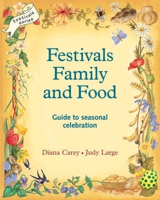Festivals, Family and Food - Diana Carey; Judy Large