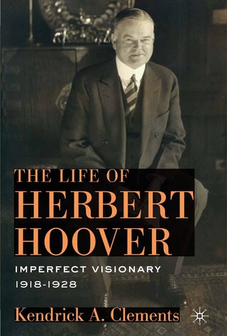 The Life of Herbert Hoover - K. Clements