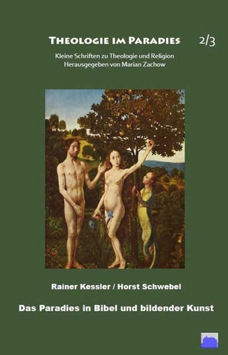 Das Paradies in Bibel und bildender Kunst, Band 2+3 - Marian Zachow; Rainer Kessler; Horst Schwebel