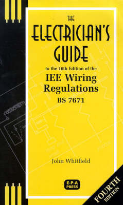 The Electrician's Guide to the 16th Edition of the IEE Wiring Regulations - J.F. Whitfield