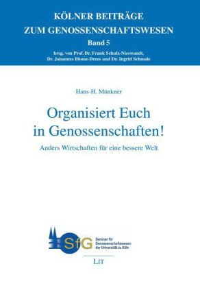 Organisiert Euch in Genossenschaften! - Hans-H. MÃ¼nkner; Frank Schulz-Nieswandt; Johannes Blome-Drees; Ingrid Schmale