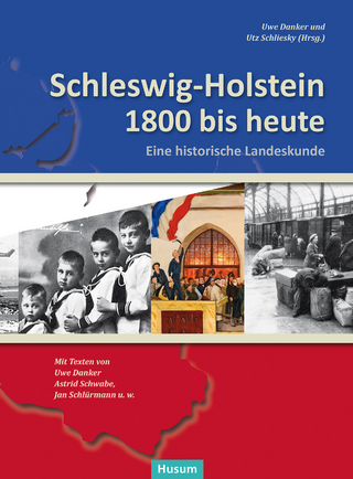 Schleswig-Holstein 1800 bis heute - Uwe Danker; Utz Schliesky