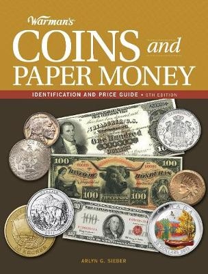 Warman's Coins and Paper Money - Arlyn G. Sieber