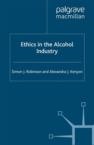 Ethics in the Alcohol Industry - S. Robinson; A. Kenyon