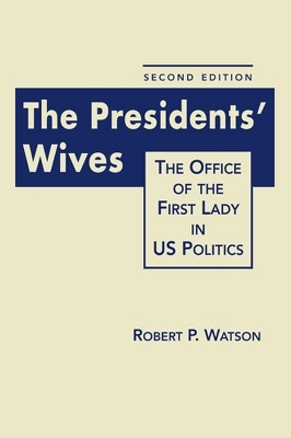 President's Wives - Robert P. Watson