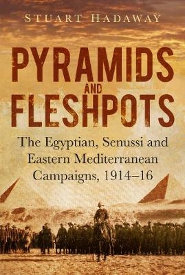 Pyramids and Fleshpots - Stuart Hadaway
