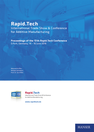 Rapid.Tech - International Trade Show & Conference for Additive Manufacturing - Wieland Kniffka; Michael Eichmann; Gerd Witt