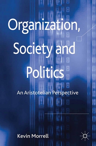 Organization, Society and Politics - K. Morrell